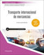 TRANSPORTE INTERNACIONAL DE MERCANCIAS (EDICION 2025) | GARCIA MUÑOZ, EMILIA | PARANINFO | 9788428363808