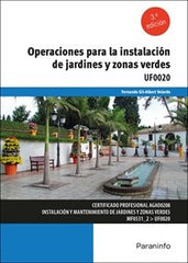 OPERACIONES PARA LA INSTALACION DE JARDINES Y ZONAS VERDES - 9788428364027