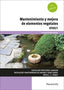 MANTENIMIENTO Y MEJORA DE ELEMENTOS VEGETALES - 9788428364065
