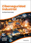 CIBERSEGURIDAD INDUSTRIAL - 9788428365512