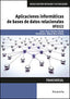 APLICACIONES INFORMATICAS DE BASES DE DATOS RELACIONALES - 9788428396776