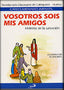 Vosotros Sois Mis Amigos PAU PAUREL0EP (San Pablo) - 9788428508032