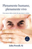 PLENAMENTE HUMANO PLENAMENTE VIVO UNA NUEVA VIDA | POWELL,JONH | SAL TERRAE EDITORIAL | 9788429308785