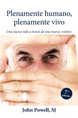 PLENAMENTE HUMANO PLENAMENTE VIVO UNA NUEVA VIDA | POWELL,JONH | SAL TERRAE EDITORIAL | 9788429308785