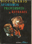 Diccionario de Aforismos Proverbios y Refranes (Sintesis Editorial) - 9788430204403