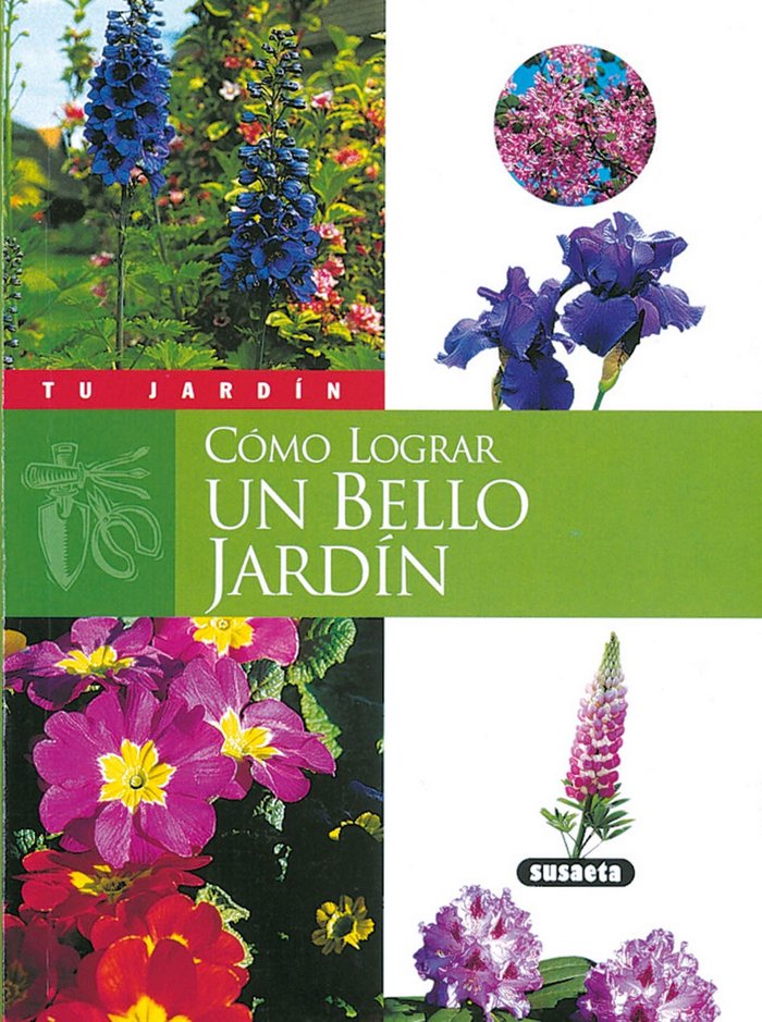 UN BELLO JARDIN COMO LOGRAR - 9788430535798