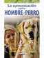 COMUNICACION ENTRE HOMBRE Y PERRO - 9788430540839