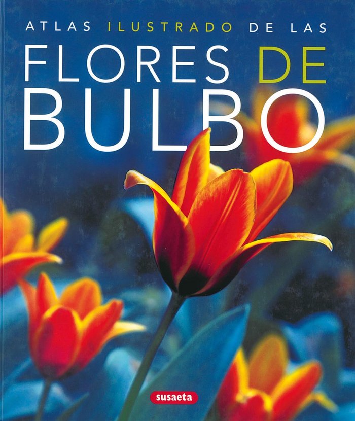 ATLAS ILUSTRADO DE FLORES DE BULBO - 9788430570324