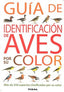 GUIA IDENTIFICACION DE AVES POR SU COLOR - 9788430572809