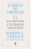 CAMINO DE LIBERTAD | JOSEPH E STIGLITZ | TAURUS | 9788430627165