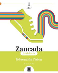 Zancada 1. Educación física 1ºESO (Andalucía) | Varios autores | 9788430756926 (TEIDE)