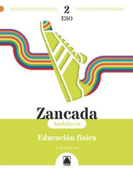 Zancada 2. Educación física 2ºESO (Andalucía) | Varios autores | 9788430756940 (TEIDE)