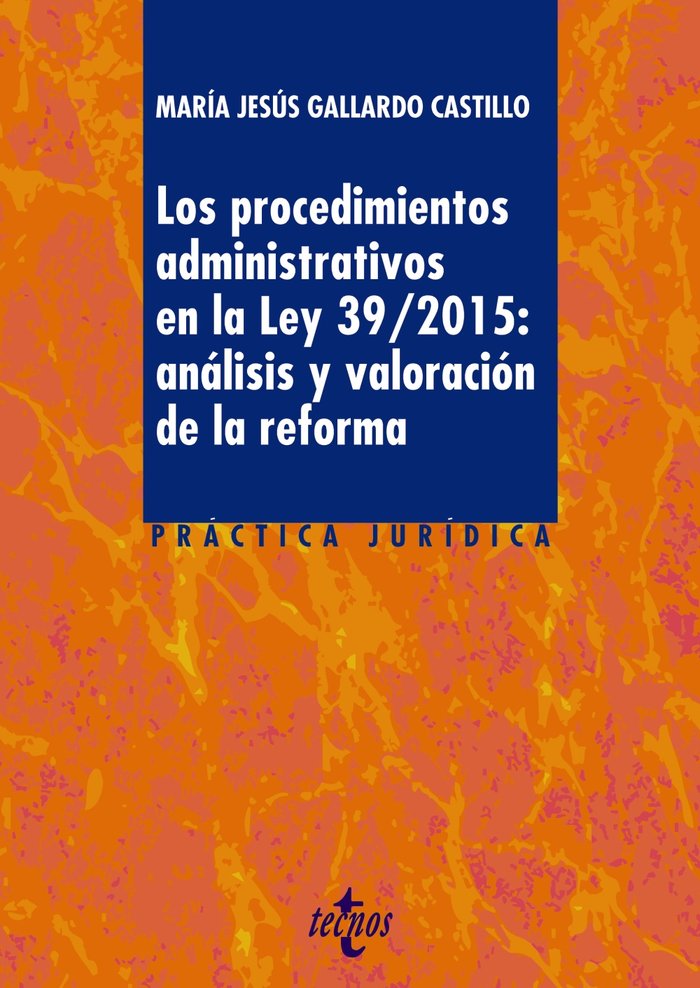 PROCEDIMIENTOS ADMINISTRATIVOS EN LA LEY 392015 ANALISIS Y - 9788430970339