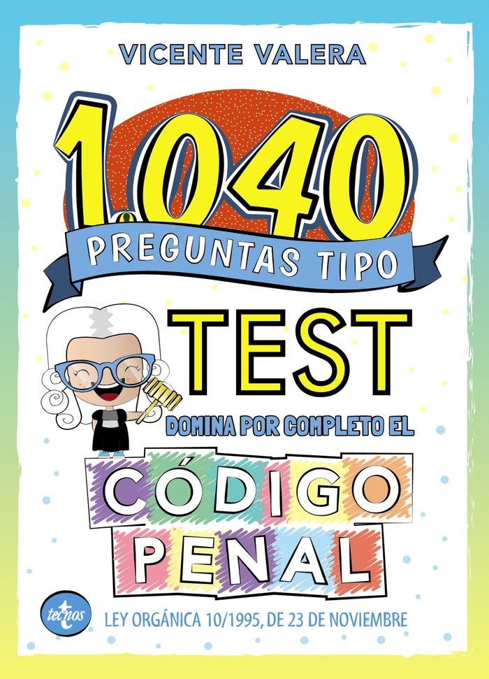 1040 PREGUNTAS TIPO TEST CODIGO PENAL - 9788430981168