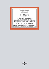 LAS NORMAS INTERNACIONALES ANTE LA CRISIS DEL ORDEN LIBERAL - 9788430983124