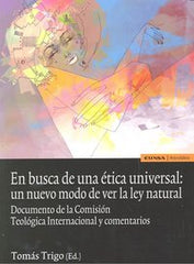 EN BUSCA DE ETICA UNIVERSAL NUEVO MODO DE VER LA LEY NATURAL - 9788431327361