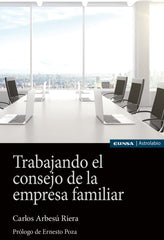 TRABAJANDO EL CONSEJO DE LA EMPRESA FAMILIAR - 9788431334178