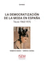 LA DEMOCRATIZACION DE LA MODA EN ESPAÑA | CODINA BLASCO, MONICA/BUESO TORRES, ROBE | EUNSA | 9788431334970