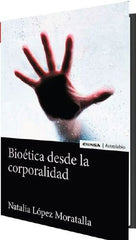 BIOETICA DESDE LA CORPORALIDAD - 9788431336752