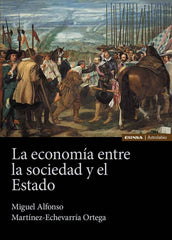 LA ECONOMIA ENTRE LA SOCIEDAD Y EL ESTADO - 9788431337254