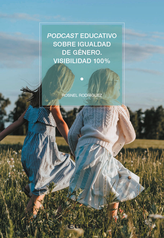 PODCAST EDUCATIVO SOBRE IGUALDAD DE GENERO | RODRIGUEZ, ROSNEL | EUNSA | 9788431337728