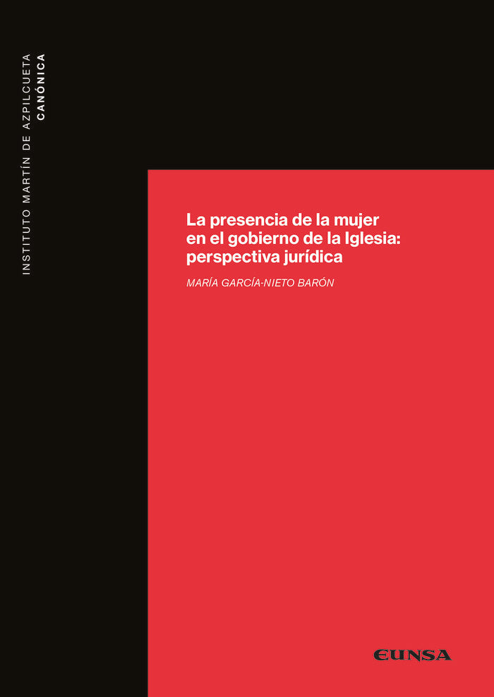 LA PRESENCIA DE LA MUJER EN EL GOBIERNO DE LA IGLESIA - 9788431338350