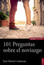 101 PREGUNTAS SOBRE EL NOVIAZGO - 9788431338404