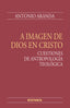 A IMAGEN DE DIOS EN CRISTO - 9788431338473