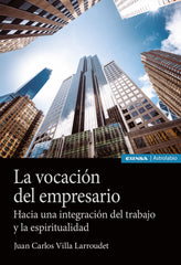 LA VOCACION DEL EMPRESARIO - 9788431338541