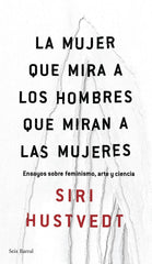 MUJER QUE MIRA A LOS HOMBRES QUE MIRAN A LAS MUJERESLA - 9788432232244