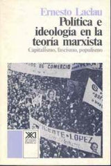 POLITICA E IDEOLOGIA EN LA TEORIA MARXISTA | LACLAU,ERNESTO | SIGLO XXI DE ESPAÑA EDITORES | 9788432303159