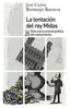 TENTACION DEL REY MIDAS,LA | BERMEJO BARRERA,JOSE CARLOS | SIGLO XXI DE ESPAÑA EDITORES | 9788432317781