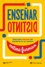 ENSEÑAR DISTINTO | FURMAN,MELINA | SIGLO XXI DE ESPAÑA EDITORES | 9788432321061