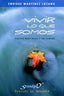 VIVIR LO QUE SOMOS CUATRO ACTITUDES Y UN CAMINO | MARTINEZ LOZANO, ENRIQUE | DESCLEE DE BROUWER EDITORIAL | 9788433021410