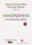 MINDFULNESS EN LA PRACTICA CLINICA - 9788433025517