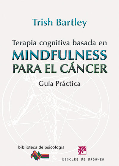 TERAPIA COGNITIVA BASADA EN MINDFULNESS PARA EL CANCER - 9788433026569