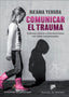 COMUNICAR EL TRAUMA | YEHUDA,NAAMA | DESCLEE DE BROUWER EDITORIAL | 9788433030856