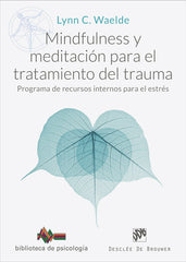 MINDFULNESS Y MEDITACION PARA EL TRATAMIENTO DEL TRAUMA PRO - 9788433032652