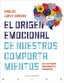 ORIGEN EMOCIONAL DE NUESTROS COMPORTAMIENTOS, EL | LOPEZ-OBRERO CARMONA, CARLOS | DESCLEE DE BROUWER EDITORIAL | 9788433032911