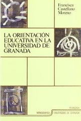 LA ORIENTACION EDUCATIVA | SIN AUTOR | UNIVERSIDAD GRANADA | 9788433820211