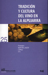 TRADICION Y CULTURA DEL VINO EN LA ALPUJARRA - 9788433838391