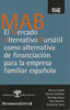 MERCADO ALTERNATIVO BURSATIL COMO ALTERNATIVA DE FINANCIACIO | CASTILLA M | UNIVERSIDAD GRANADA | 9788433850713