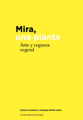 MIRA UNA PLANTA ARTE Y CEGUERA VEGETAL - 9788433870742