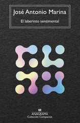EL LABERINTO SENTIMENTAL | MARINA, JOSE ANTONIO | ANAGRAMA | 9788433927606