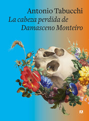 LA CABEZA PERDIDA DE DAMASCENO MONTEIRO - 9788433928528