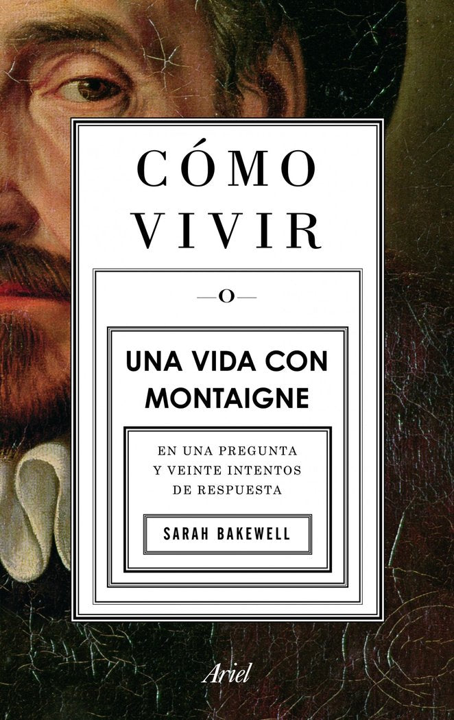 COMO VIVIR UNA VIDA CON MONTAIGNE - 9788434413399
