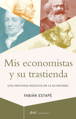 MIS ECONOMISTAS Y SU TRASTIENDA - 9788434430693