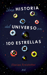 UNA HISTORIA DEL UNIVERSO EN 100 ESTRELLAS - 9788434433571