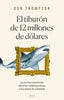 EL TIBURON DE 12 MILLONES DE DOLARES - 9788434435360