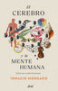 EL CEREBRO Y LA MENTE HUMANA | IGNACIO MORGADO | ARIEL | 9788434435988